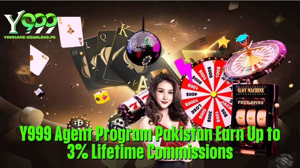 Y999 Agent Program Pakistan Earn Up to 3% Lifetime Commissions 5 Y999 Agent Program Pakistan Earn Up to 3% Lifetime Commissions