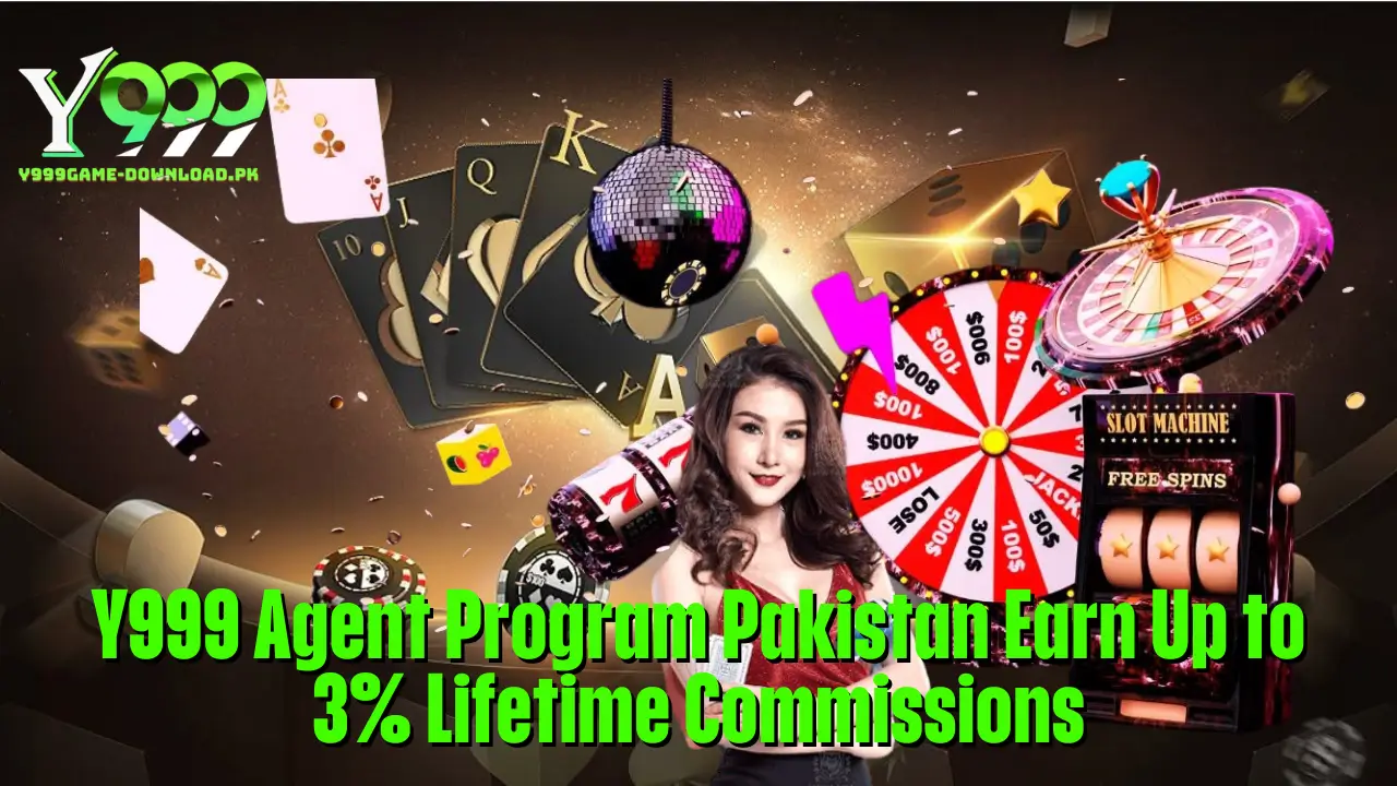 Y999 Agent Program Pakistan Earn Up to 3% Lifetime Commissions 2 Y999 Agent Program Pakistan Earn Up to 3% Lifetime Commissions