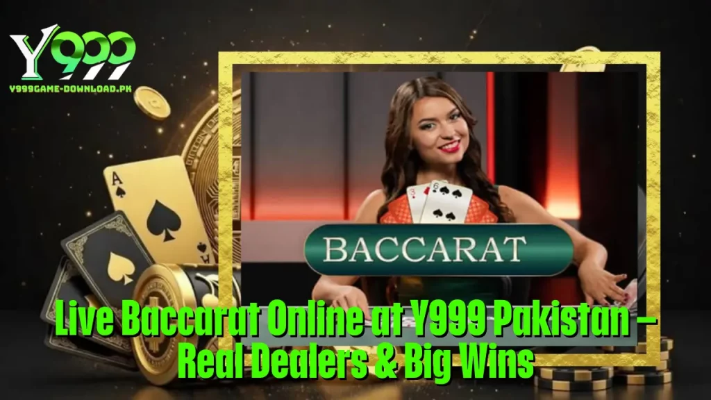 Live Baccarat Online at Y999 Pakistan – Real Dealers & Big Wins 3 Live Baccarat Online at Y999 Pakistan – Real Dealers & Big Wins