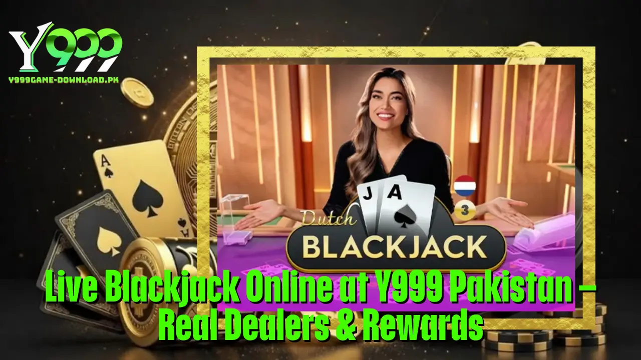 Live Blackjack Online at Y999 Pakistan – Real Dealers & Rewards 2 Live Blackjack Online at Y999 Pakistan – Real Dealers & Rewards